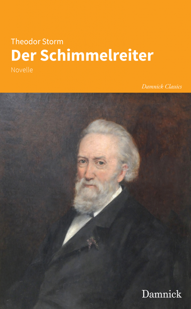 Zusammenfassung Von Der Schimmelreiter Der Schimmelreiter (Theodor Storm) – Damnick Verlag